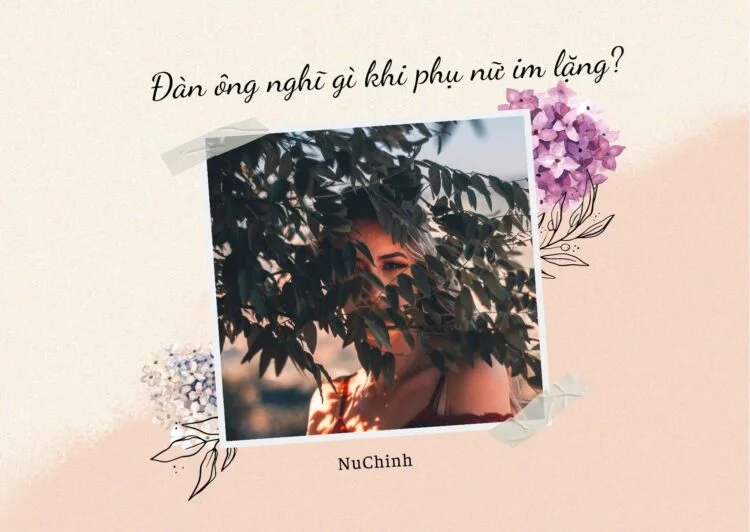 dan-ong-nghi-gi-khi-phu-nu-im-lang