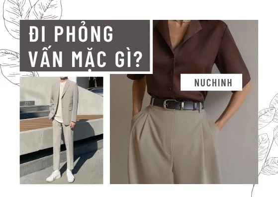 Đi phỏng vấn mặc gì