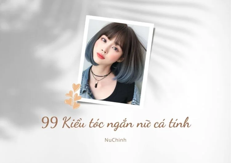 Những mẫu tóc ngắn nữ cá tính cực ‘hot hit’ cho mùa hè 2022