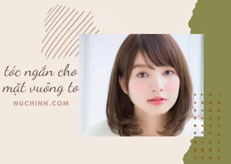 kiểu tóc ngắn cho mặt vuông to