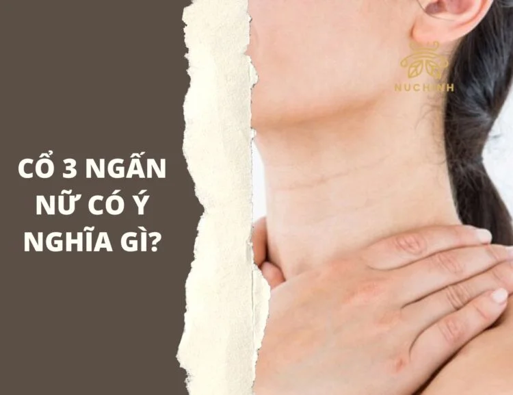 Cổ 3 ngấn nữ có ý nghĩa gì