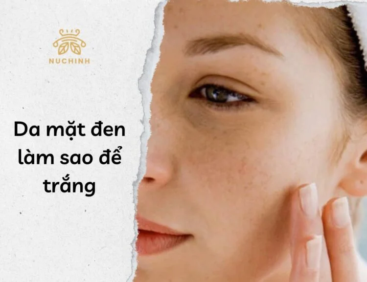 da mặt đen làm sao để trắng