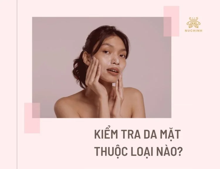 kiểm tra da mặt thuộc loại nào