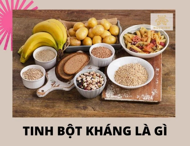 Tinh bột kháng là gì