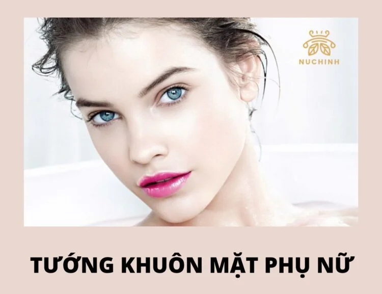 Tướng khuôn mặt phụ nữ