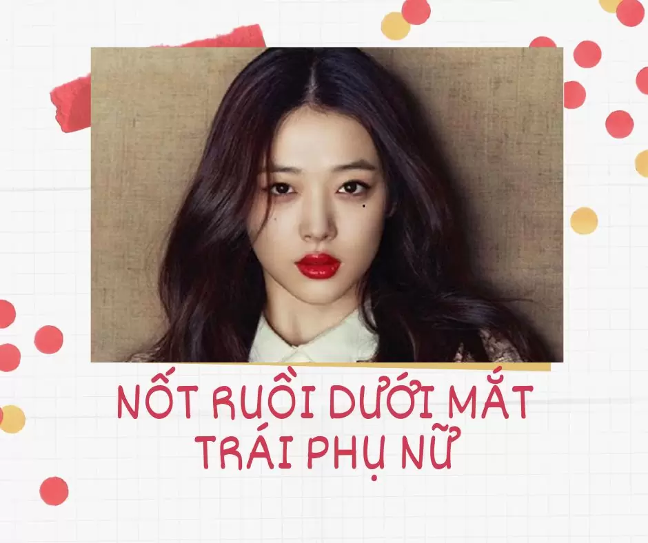 nốt ruồi dưới mắt trái phụ nữ
