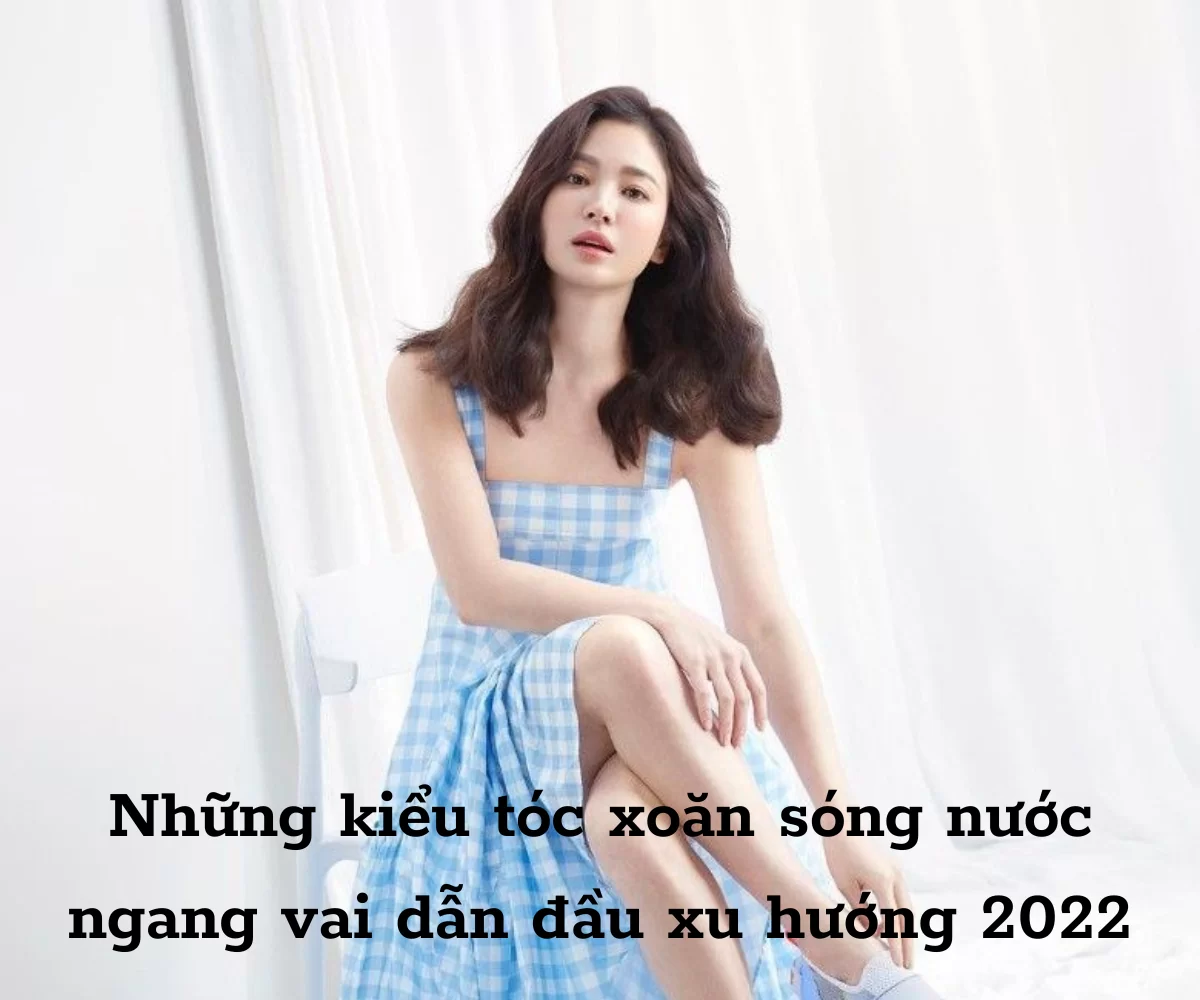 tóc xoăn sóng nước ngang vai