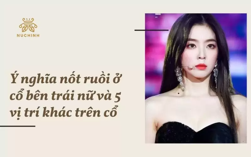 Ý nghĩa nốt ruồi ở cổ bên trái nữ