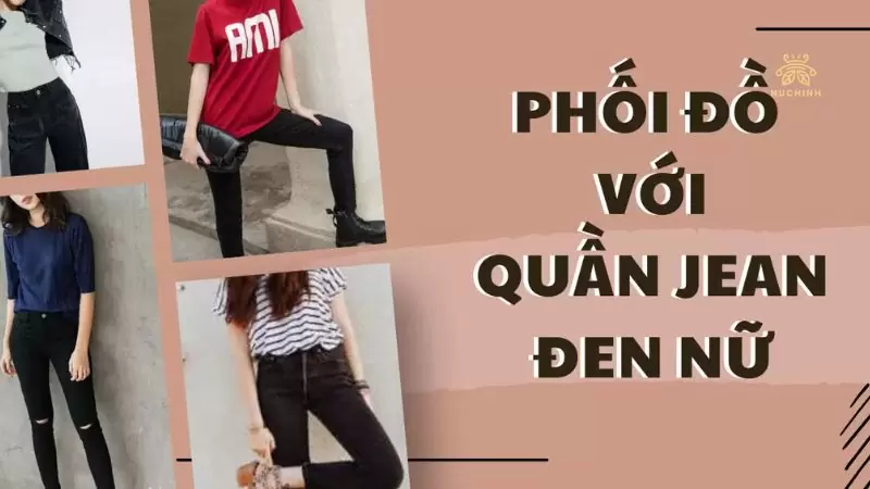 phối đồ với quần jean đen nữ