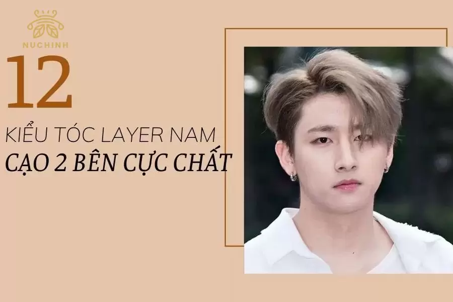 Lộ diện 12 kiểu tóc layer nam cạo 2 bên cực chất