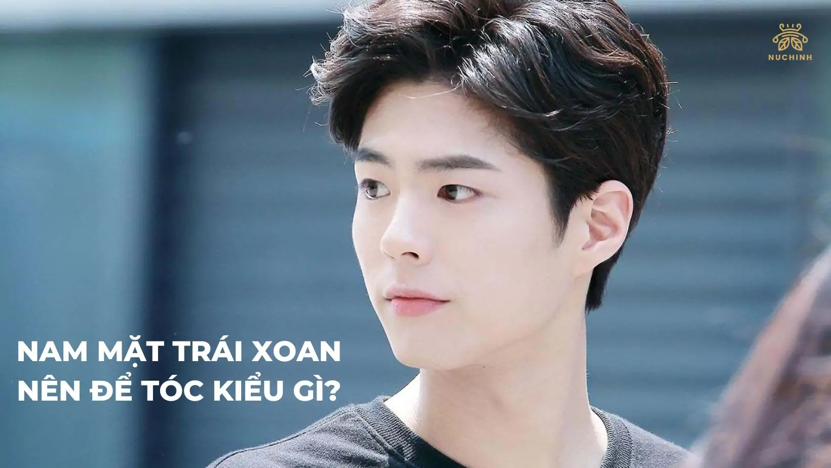 Mặt trái xoan nên để tóc gì nam? Top 10 gợi ý thịnh hành và đẹp nhất