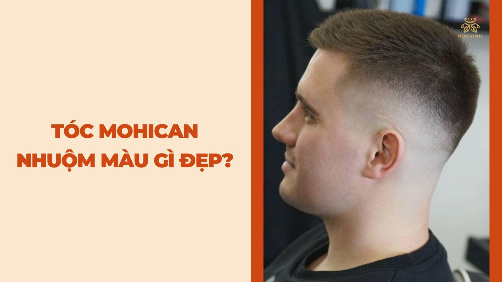 Tóc mohican nhuộm màu gì đẹp