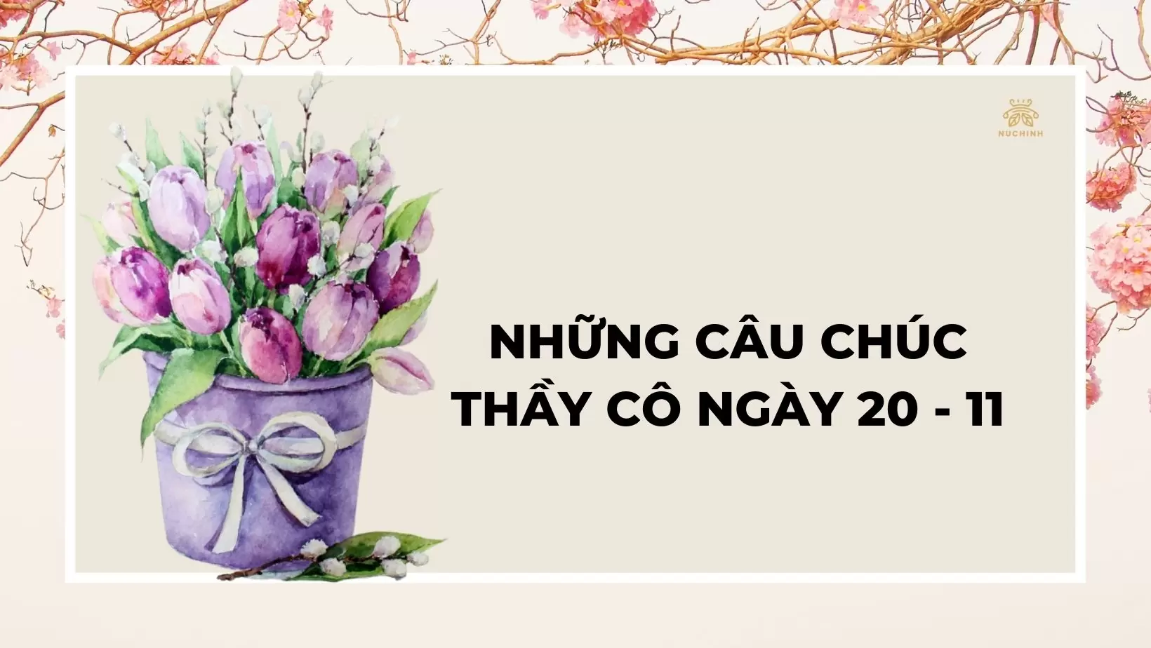 Những câu chúc 20 tháng 11 cho thầy cô ý nghĩa và hay nhất