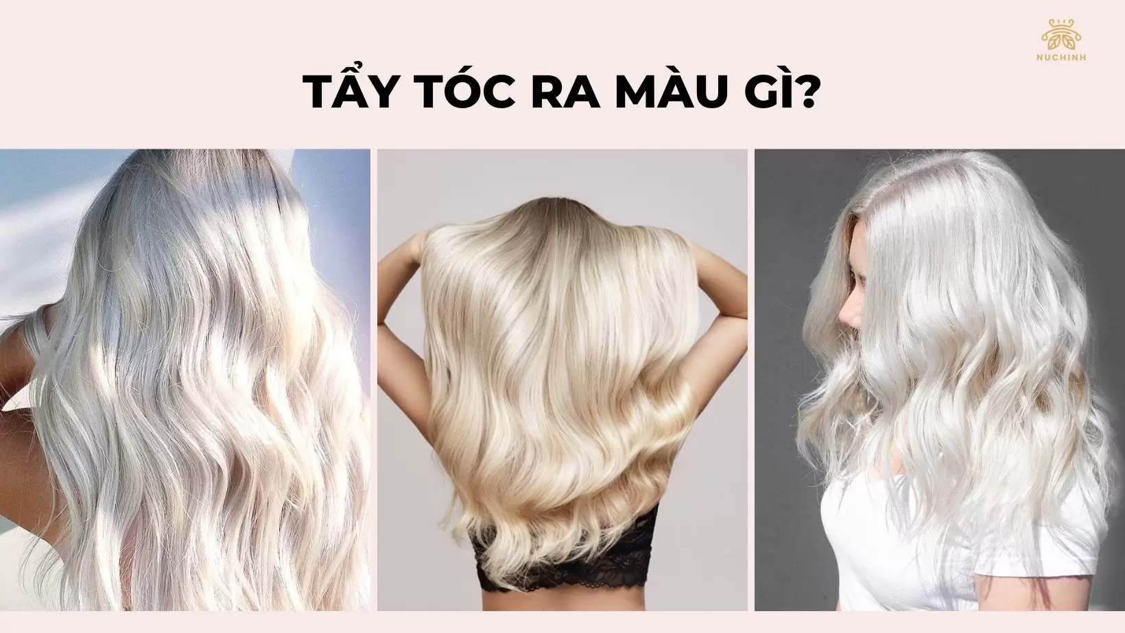Tẩy tóc ra màu gì? Có nên tẩy tóc không?