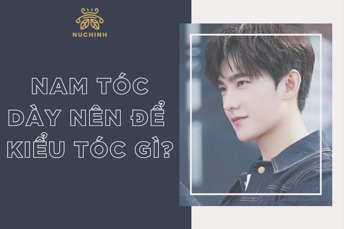 Tóc dày nên để kiểu gì nam? Top 8 kiểu cho nam tóc dày