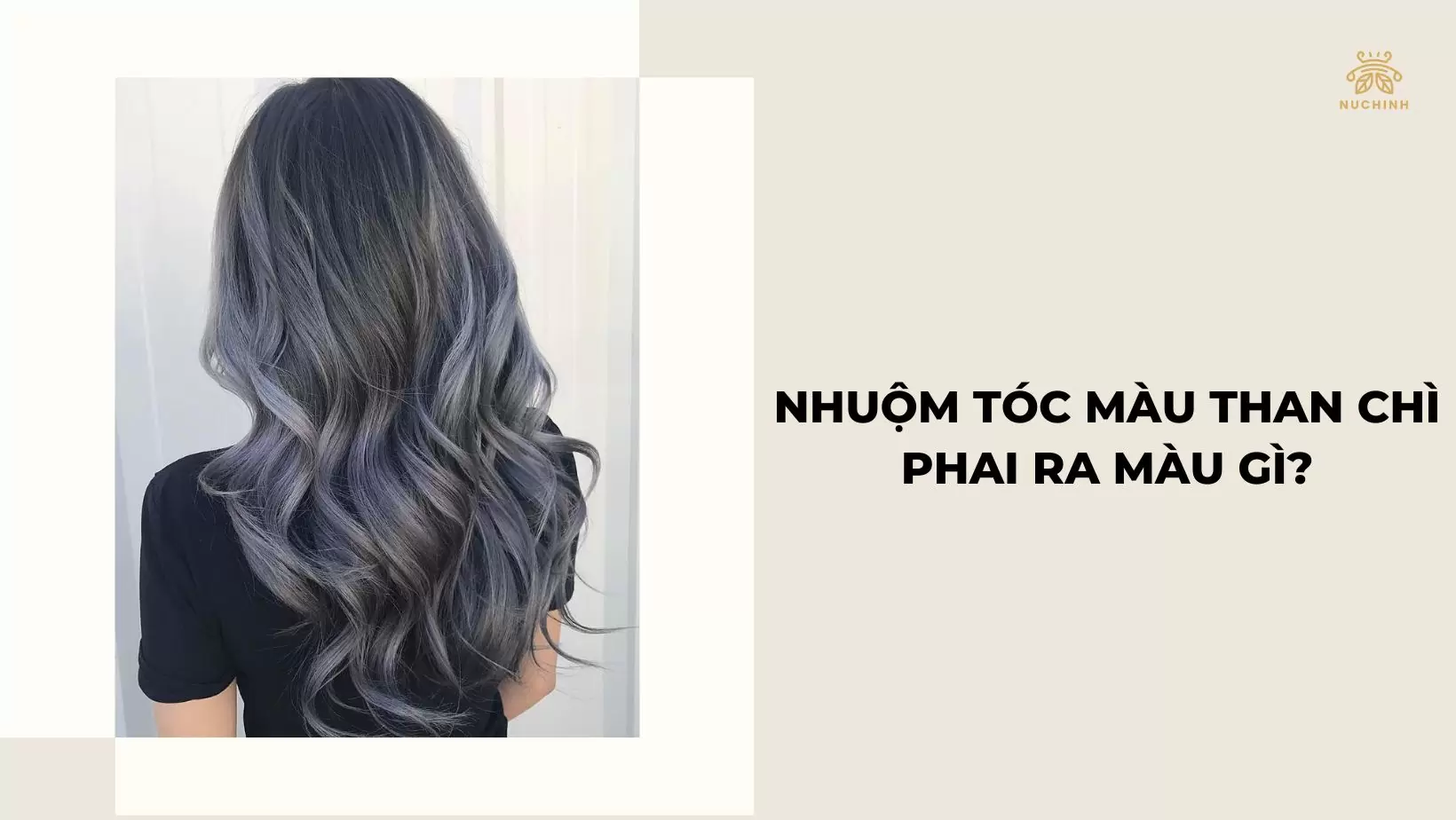 tóc màu than chì phai ra màu gì