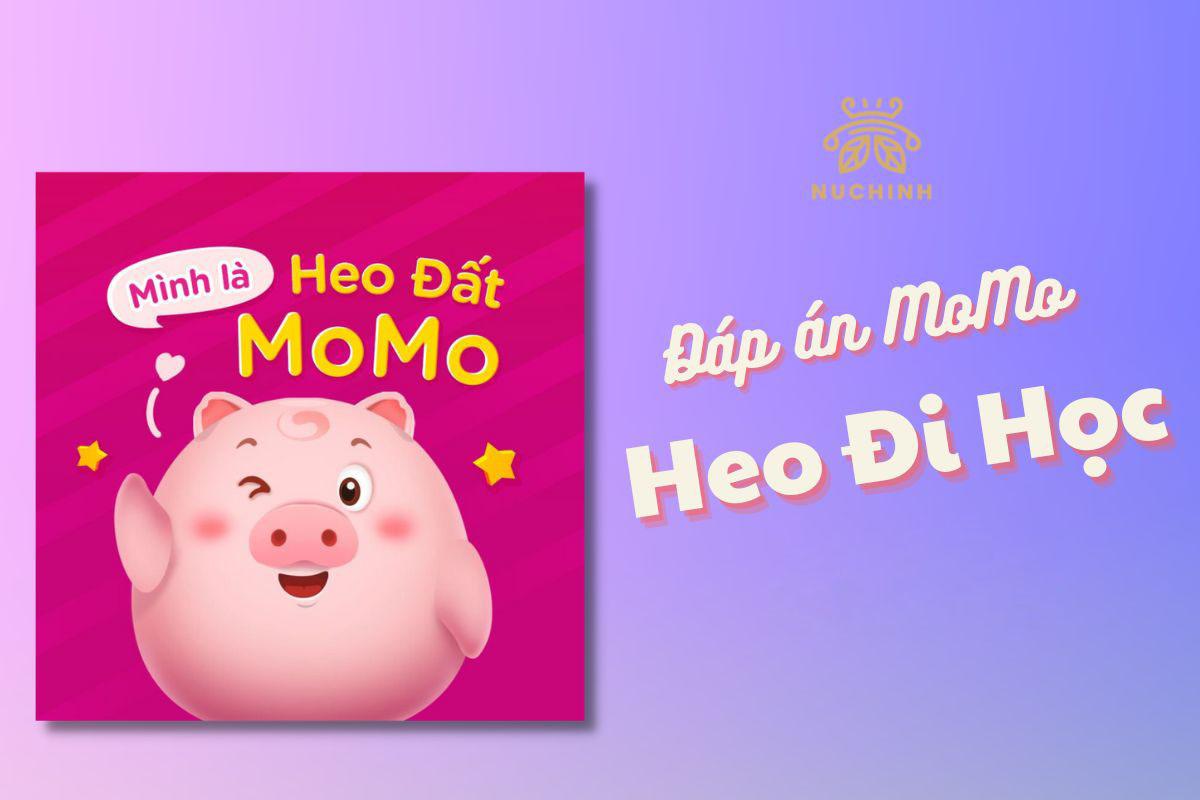 Đáp án Trường Học Heo Đất MoMo ngày 12/12/2022 chính xác nhất