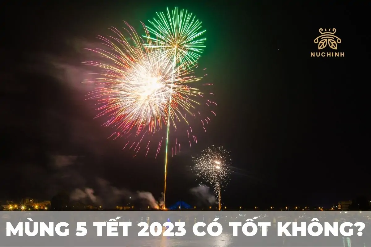 Mùng 5 Tết 2023 có tốt không