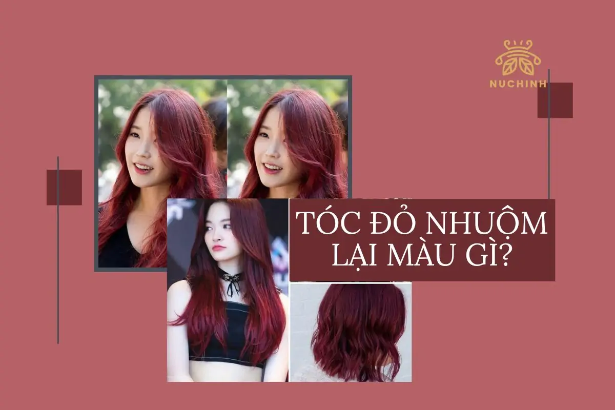 Tóc đỏ nhuộm lại màu gì?
