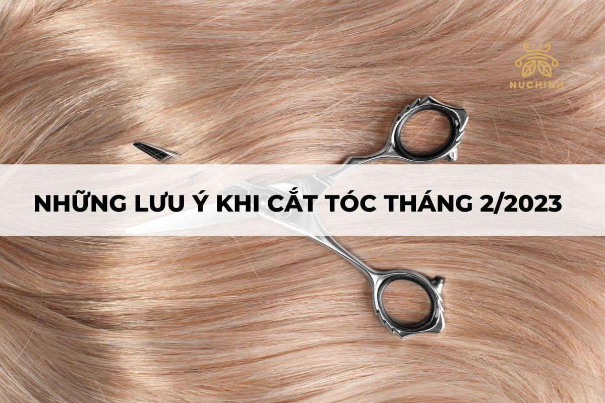 Xem ngày tốt cắt tóc 2023  Xem lịch cắt tóc may mắn năm 2023